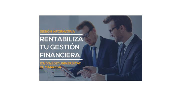 Sessió informativa Gros Monserrat_Rendibilitza la teva gestió financera