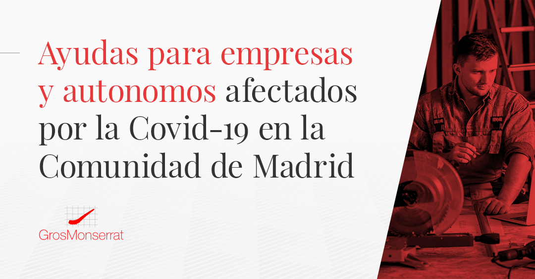 Ayudas en la Comunidad de Madrid para empresas y autónomos afectados por la Covid-19